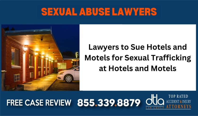 Lawyers to Sue Hotels and Motels for Sexual Trafficking at Hotels and Motels sue liability