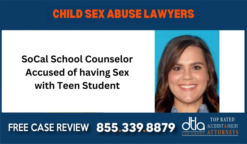 SoCal School Counselor Accused of having Sex with Teen Student sue liability lawyer