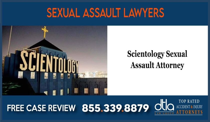 Scientology Sexual Assault Attorney liability sue compensation incident attorney lawsuit