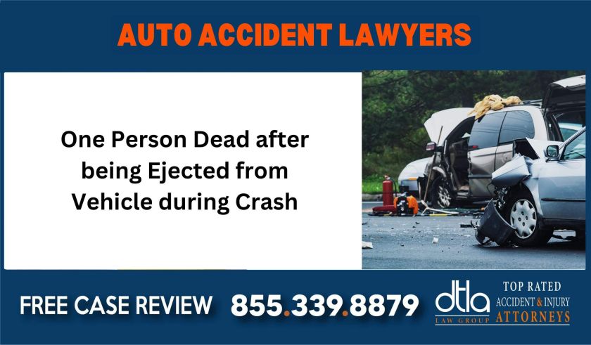 One Person Dead after being Ejected from Vehicle during Crash Los Angeles Auto Accident Attorneys sue liability lawyer attorney compensation