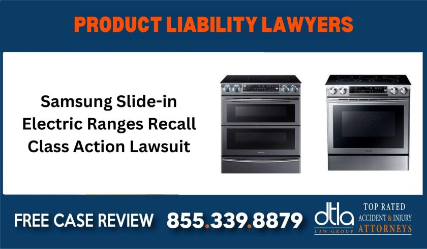 Samsung Slide-in Electric Ranges Recall Class Action Lawsuit sue liability incident lawyer attorney