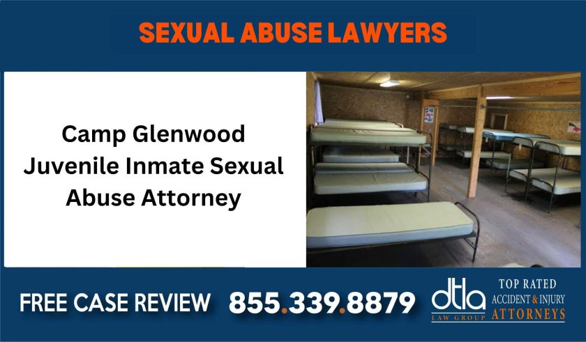 Camp Glenwood Juvenile Inmate Sexual Abuse Attorney sue liability lawyer