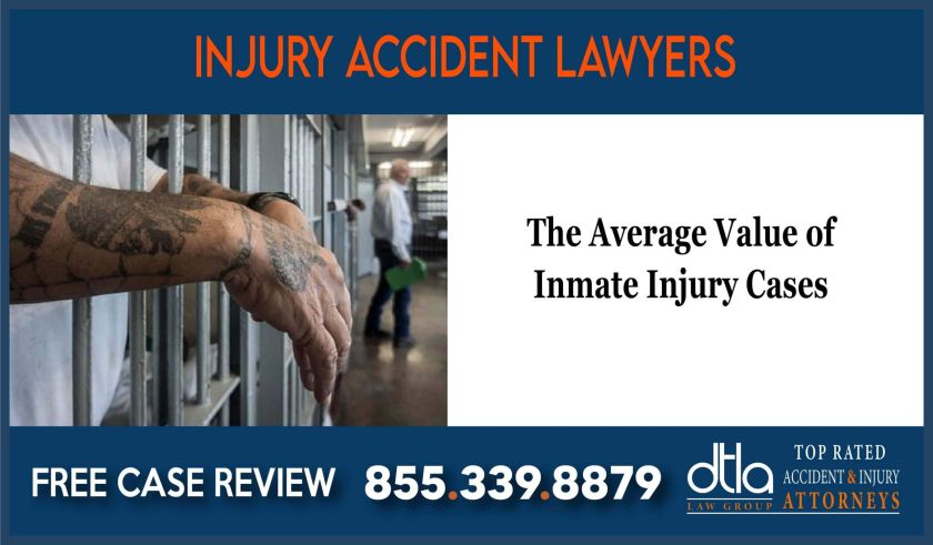 The Average Value of Inmate Injury Cases lawyer attorney sue lawsuit compensation