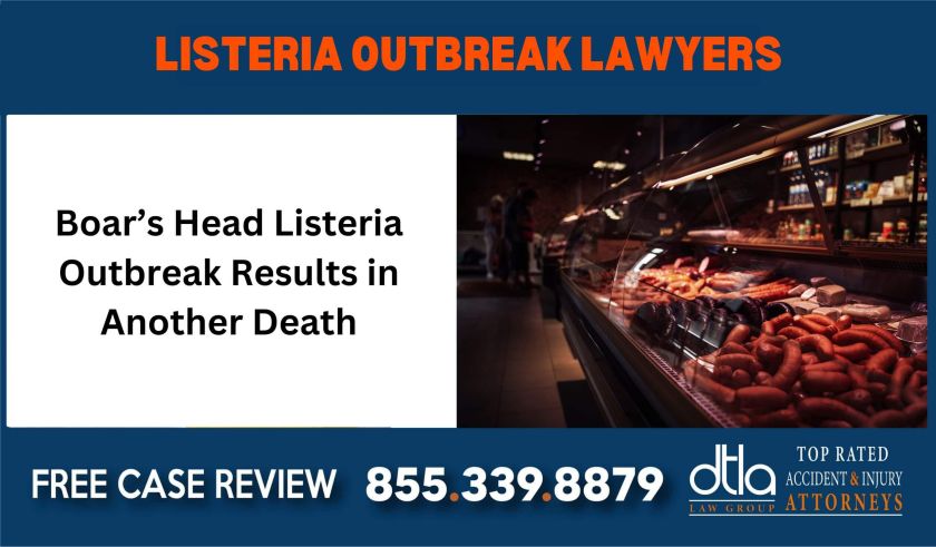 Boars Head Listeria Outbreak Results in Another Death lawyer attorney sue liability compensation