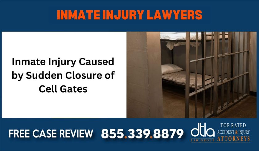 Inmate Injury Caused by Sudden Closure of Cell Gates sue liability lawyer compensation incident