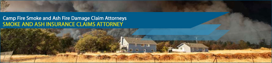 Camp Fire Smoke and Ash Fire Damage Claim Attorneys