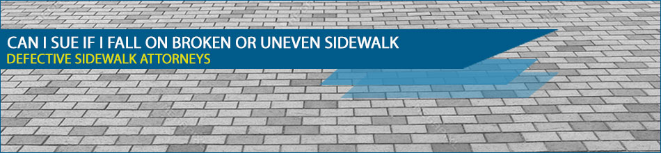 Can I Sue If I Fall On Broken Or Uneven Sidewalk?