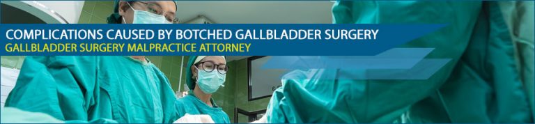 Gallbladder Surgery Malpractice Attorney