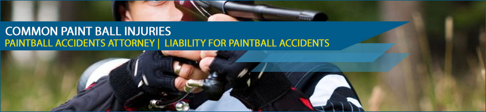 Common Paint Ball Injuries: Paintball Gun Defected Lawsuit 
