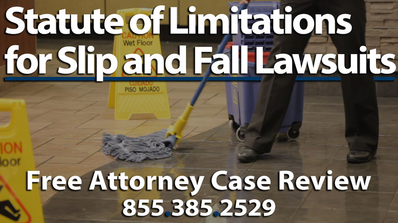 Statute of Limitations Slip and Fall Accident Injury Lawsuits California