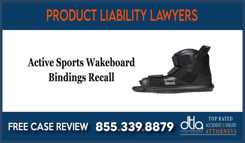Active Sports Wakeboard Bindings Recall Class Action Lawsuit sue incident liability liable lawyer attorney