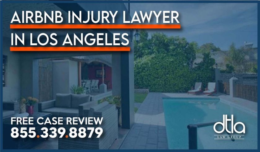 Airbnb Injury Lawyer in Los Angeles lawyer attorney sue compensation liability premise acicdent incident