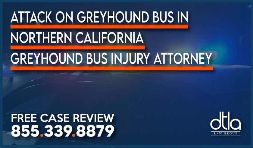 Attack on Greyhound Bus Leaves 1 Dead, Multiple Injured in Northern California – Greyhound Bus Injury Attorney