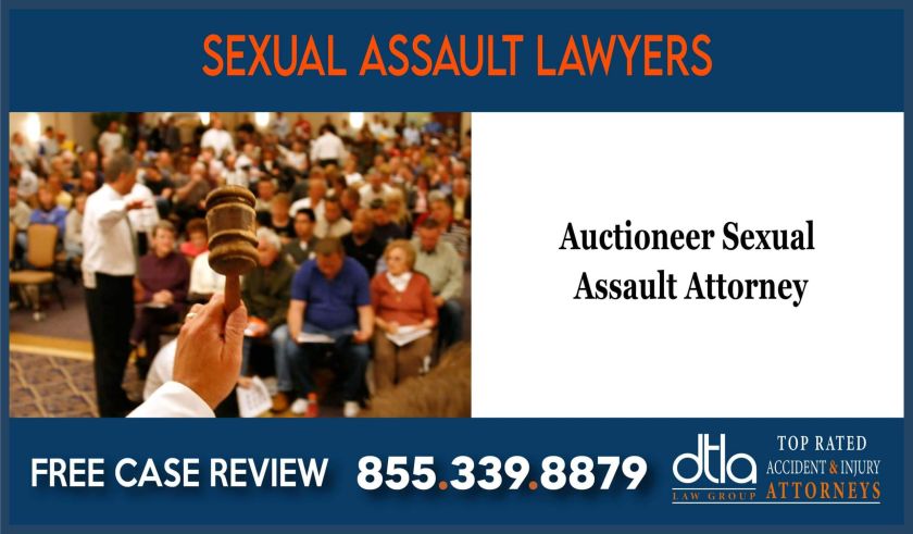 Auctioneer Sexual Assault Attorney lawyer attorney sue lawsuit compensation incident