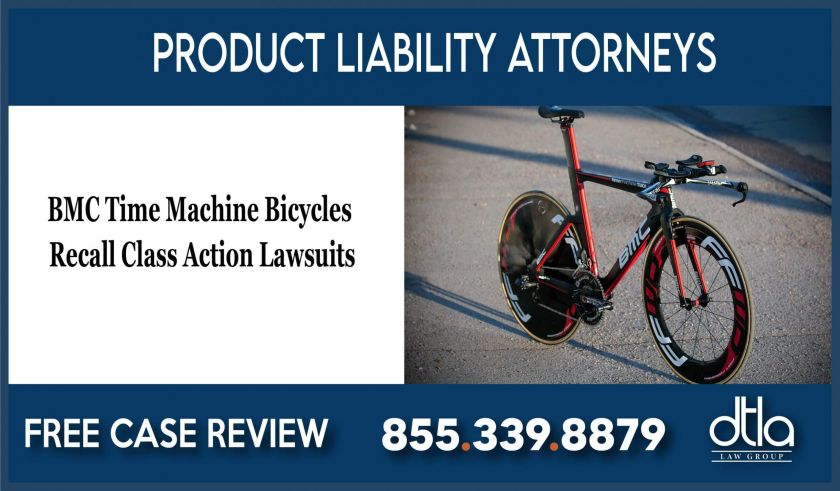 BMC Time Machine Bicycles Recall Class Action Lawsuits lawyer attorney sue compensation liability incident accident
