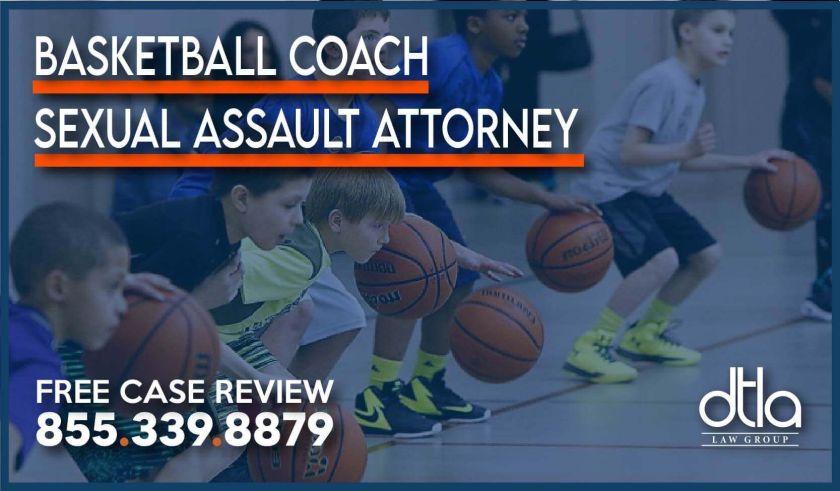 Basketball Coach Sexual Assault Attorney lawyer abuse touch drugs praise attention privileges abuser sue lawsuit