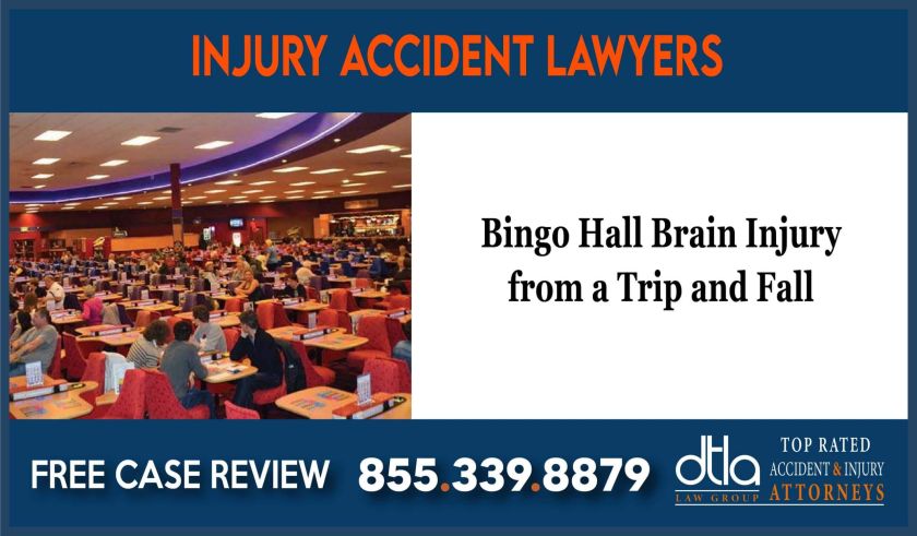 Bingo Hall Brain Injury from a Trip and Fall lawyer attorney sue lawsuit compensation liability