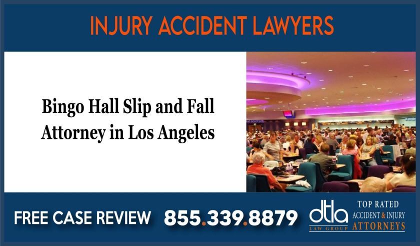 Bingo Hall Slip and Fall Attorney in Los Angeles liability incident sue lawyer attorney