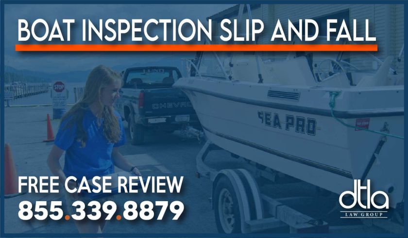 Boat Inspection Slip and Fall accident incident sue lawsuit lawyer attorney