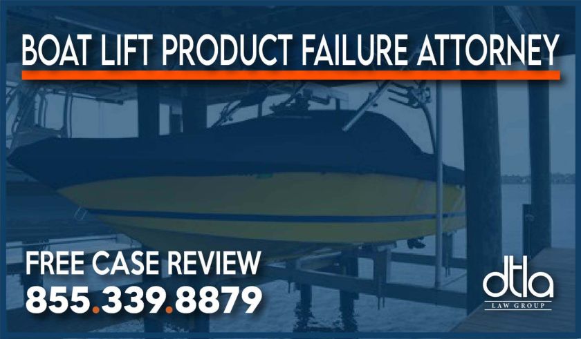 Boat Lift Product Failure Attorney lawyer sue compensation accident incident liability