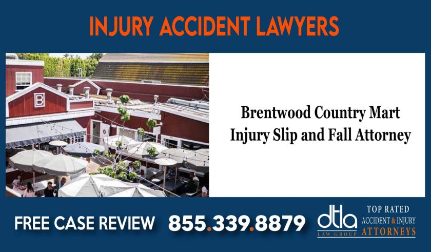 Brentwood Country Mart Injury Slip and Fall Attorney lawyer lawsuit compensation incident