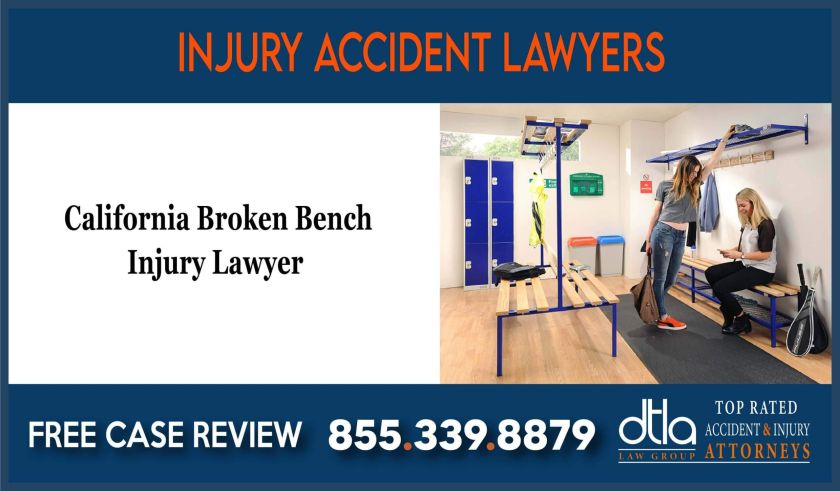 California broken bench injury lawyer attorney lawsuit compensation incident accident sue