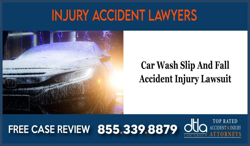 Car Wash Slip And Fall Accident Injury Lawsuit incident liability lawsuit attorney sue