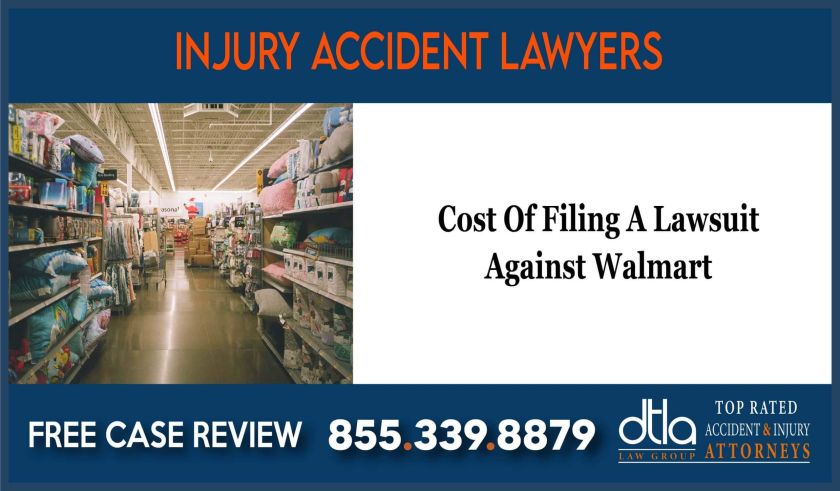 Cost Of Filing A Lawsuit Against Walmart Attorney compensation lawyer attorney sue