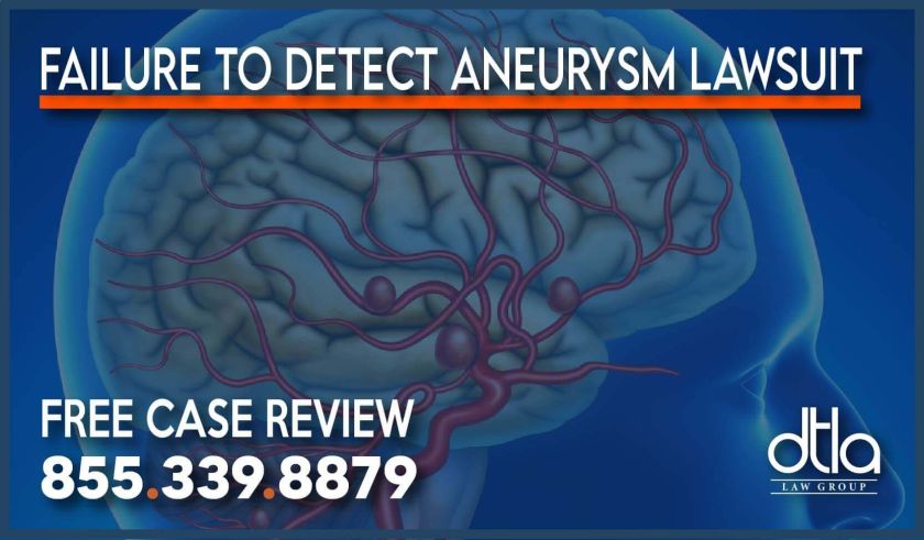 Failure To Detect Aneurysm Lawsuit lawyer attorney sue misdiagnose malpractice doctor