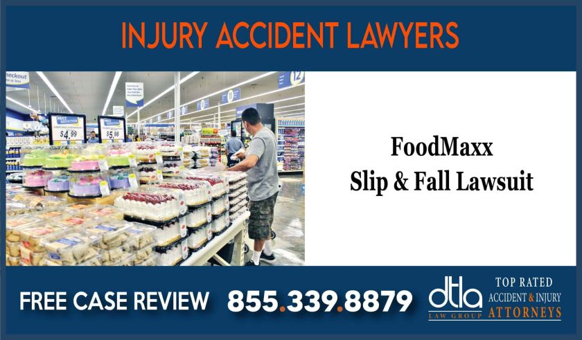 FoodMaxx Slip and Fall Accident Injury Lawsuit lawyer sue compensation incident