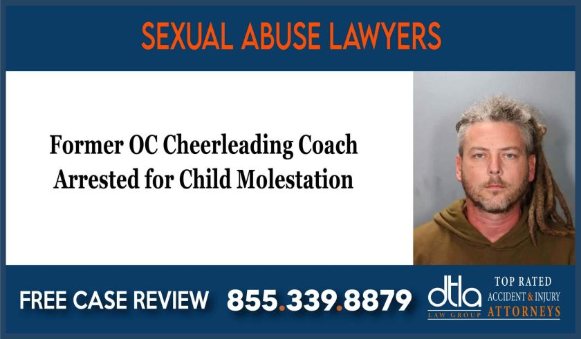 Former OC Cheerleading Coach Arrested for Child Molestation lawyer attorney sue lawsuit compensation incident