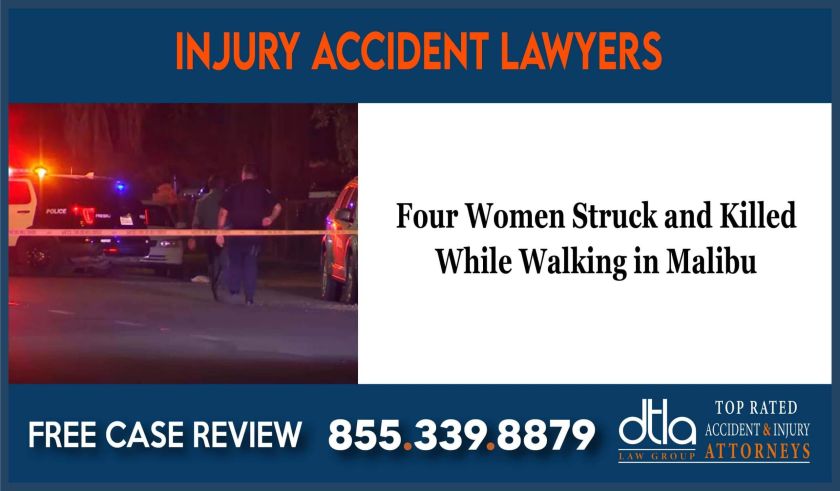 Four Women Struck and Killed While Walking in Malibu lawyer sue compensation incident sue lawsuit