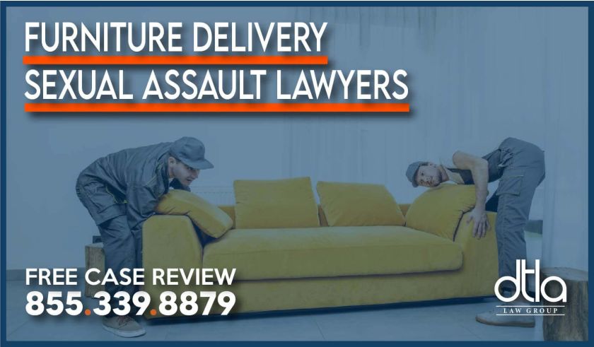 Furniture Delivery Sexual Assault Lawyers injury anxiety depression trauma groping touching attorney liability