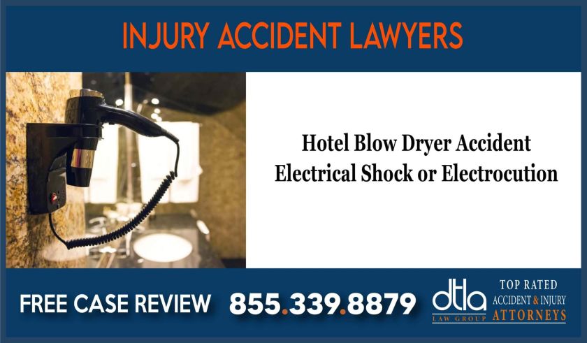 Hotel Blow Dryer Accident Causing Electrical Shock or Electrocution liability sue compensation incident attorney