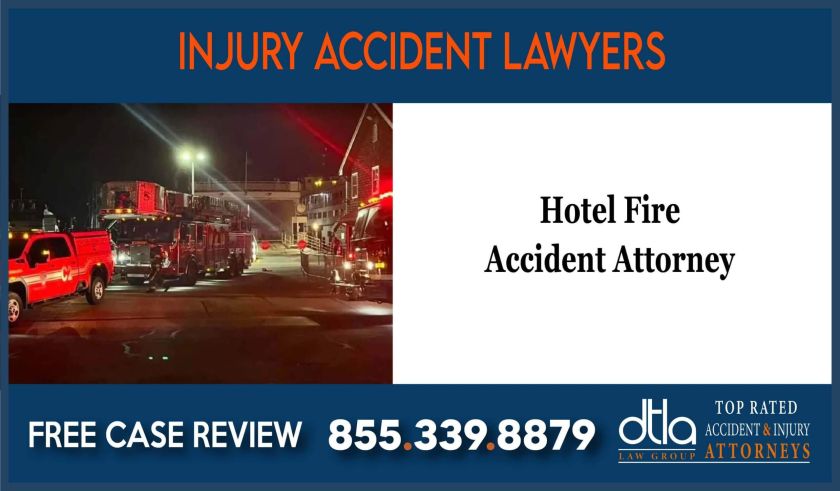 Hotel Fire Accident Attorney Lawyer Attorney attorney sue lawsuit compensation
