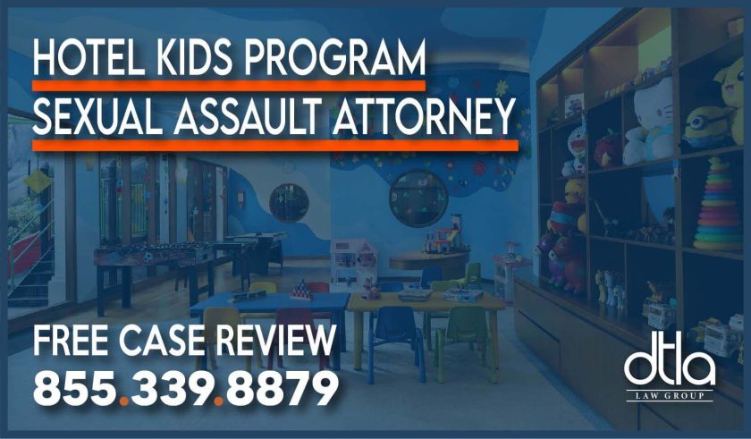Hotel Kids Program Sexual Assault Attorney lawyer sue compensation lawsuit personal injury