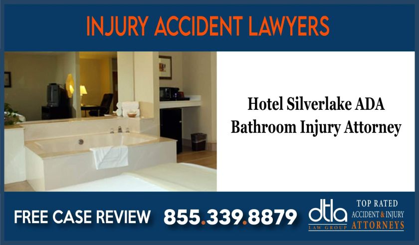 Hotel Silverlake ADA Bathroom Injury Attorney incident accident lawyer sue compensation