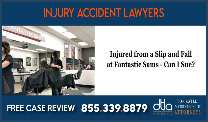 Injured from a Slip and Fall at Fantastic Sams Can I Sue incident liability lawsuit attorney sue