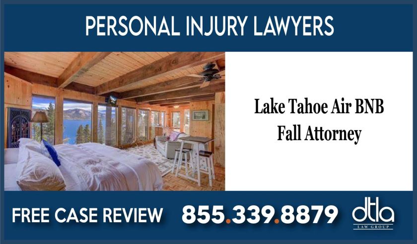 Lake Tahoe Air BNB Fall Attorney lawyer sue lawsuit compensation injury incident