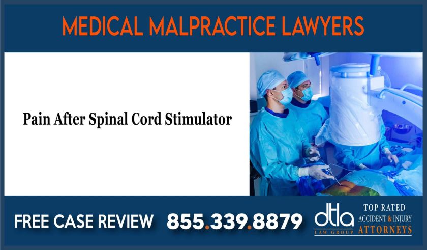 Medical Malpractice pain after spinal cord stimulator lawyer attorney sue lawsuit
