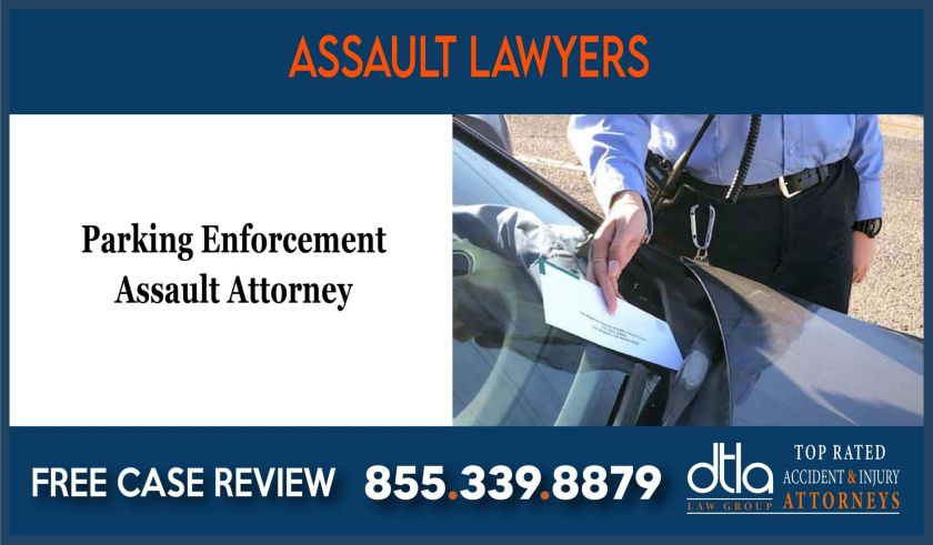 Parking Enforcement Assault Attorney lawyer liability sue incident accident
