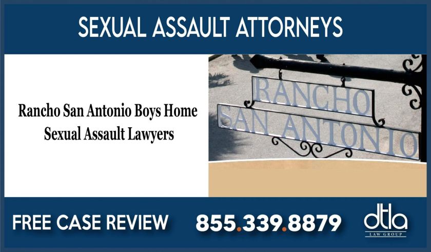 Rancho San Antonio Boys Home Sexual Assault Lawyers sue compensation lawsuit