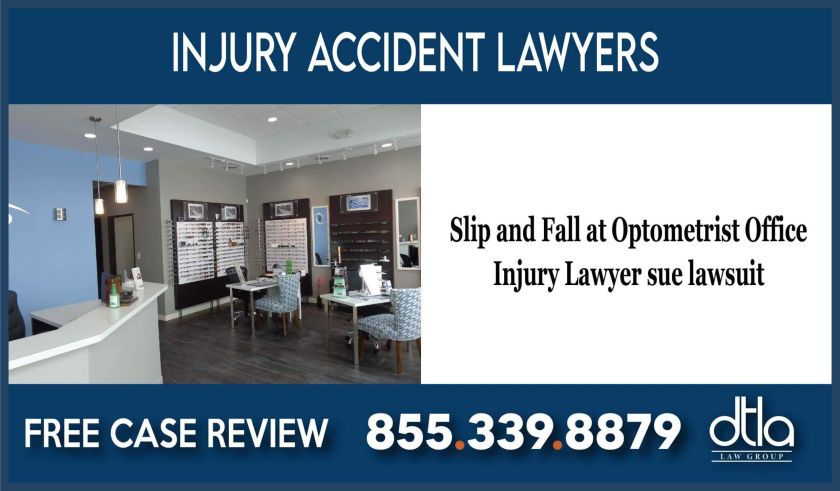 Slip and Fall at Optometrist Office Injury Lawyer sue lawsuit liability attorney