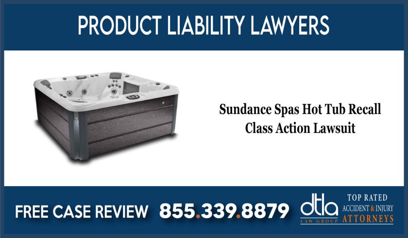 Sundance Spas Hot Tub Recall Class Action Lawsuit lawyer attorney sue lawsuit