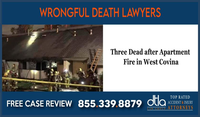 Three Dead after Apartment Fire in West Covina wrongful death lawyer attorney liability incident accident
