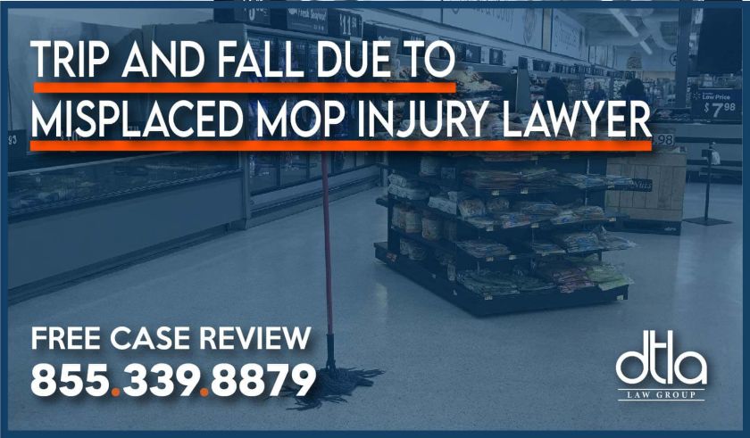 Trip and Fall due to Misplaced Mop Injury Lawyer attorney incident accident slip hazard risk liability liable