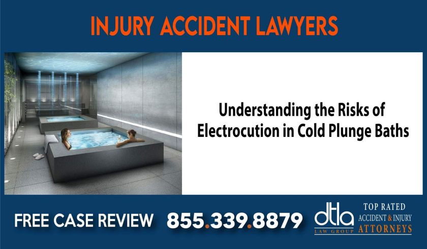 Understanding the Risks of Electrocution in Cold Plunge Baths lawyer attorney sue compensation incident