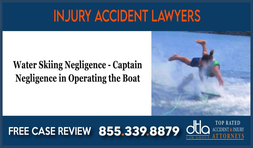 Water Skiing Negligence Captain Negligence in Operating the Boat lawyer attorney sue lawsuit compensation