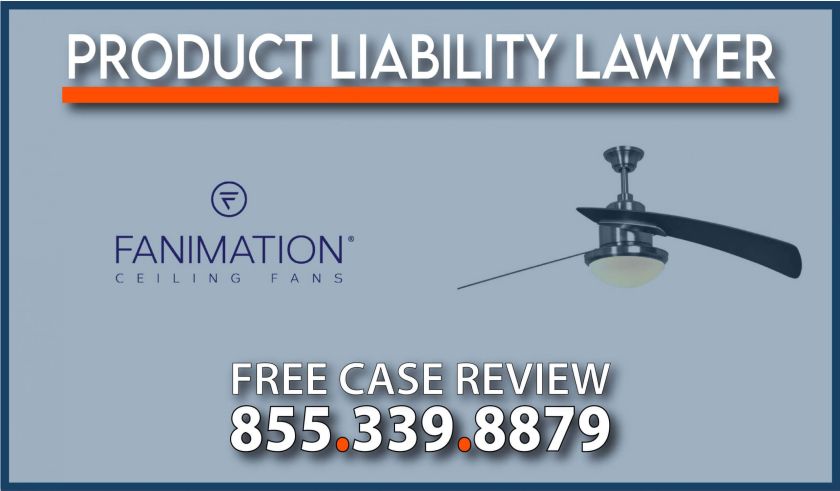 fanimation ceiling fan recall product liability lawyer compensation sue