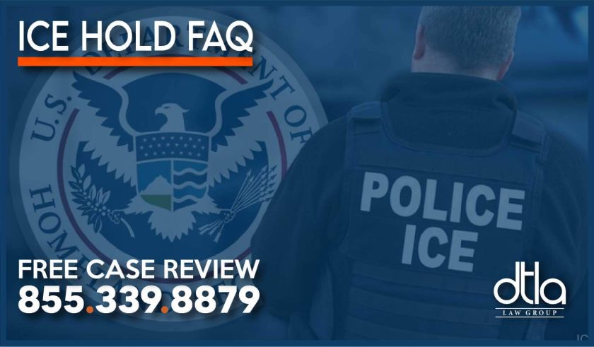ice hold faq immigration detention custom enforcement lawyer attorney help information